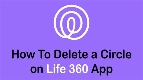 Go to Life360 on your phone and do whatever you wish to do in your new location. . How to delete circles on life360